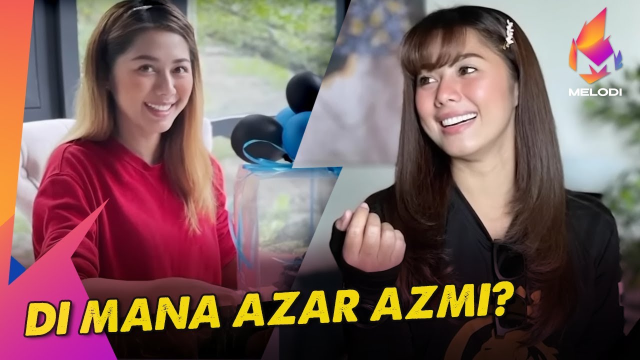 Di Mana Azar Azmi? | Melodi (2022)
