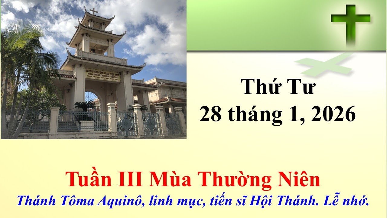 Thánh Lễ Thứ Tư ngày 28-1-2026  lúc 8g30 sáng giờ California, U.S.A.