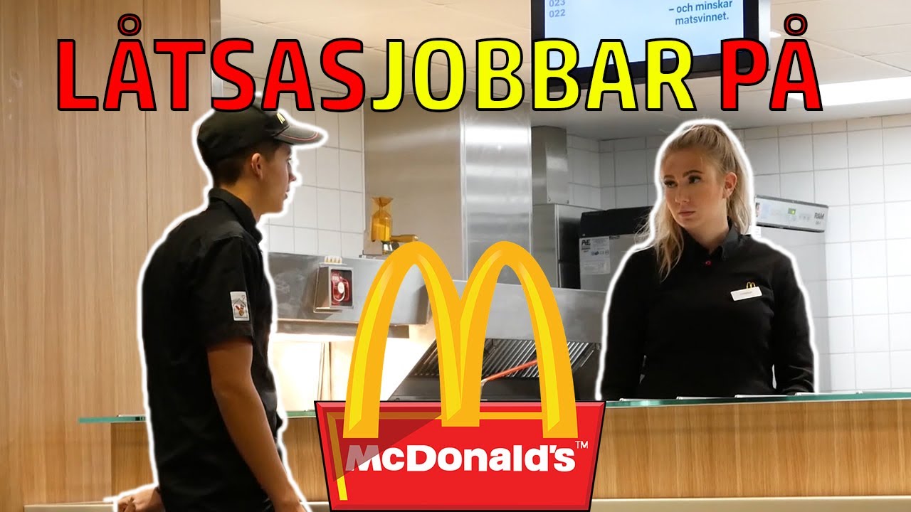 LÅTSASJOBBAR PÅ MCDONALDS