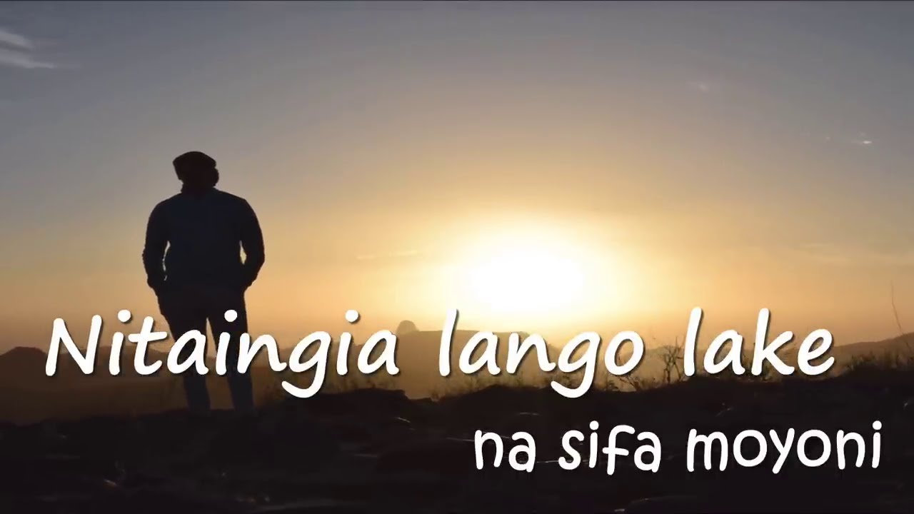 NITAINGIA LANGO LAKE NA SIFA MOYONI(OFFICIAL LYRICS)