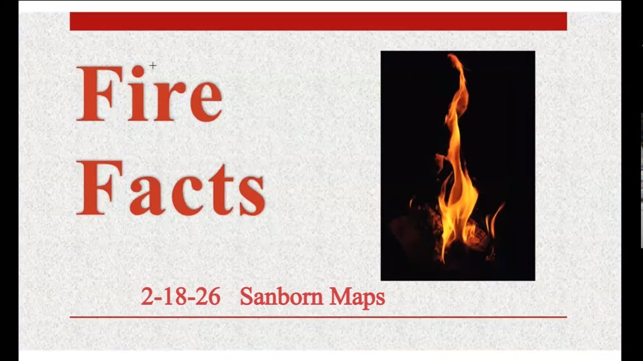 Fire Facts - Sanborn Maps
