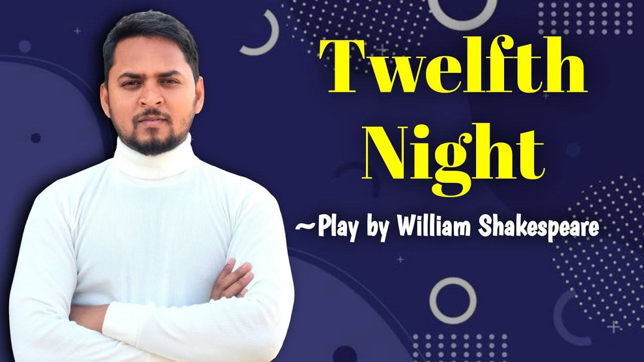 Twelfth Night | Summary in Hindi | Play by William Shakespeare | Explanation, Analysis 