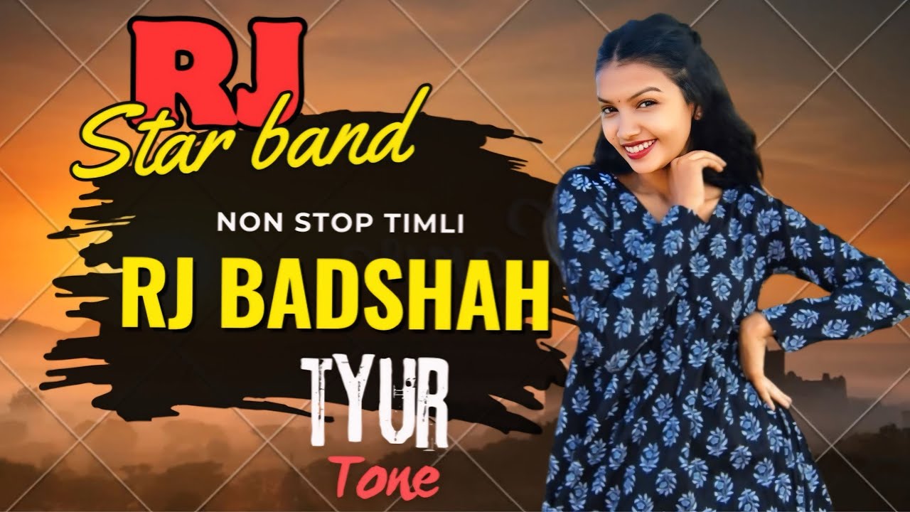Rj star band🤯🦁 NON STOP TIMLI🎶🥰 TYUR TONE🥵 RJ BADSHAH