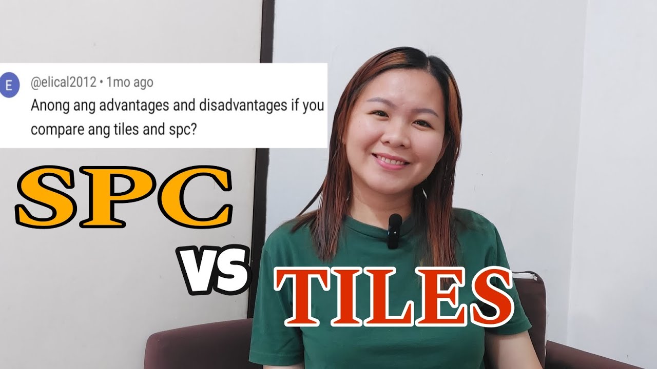 ANONG MAS MAGANDA GAMITIN: SPC FLOORING OR TILES?