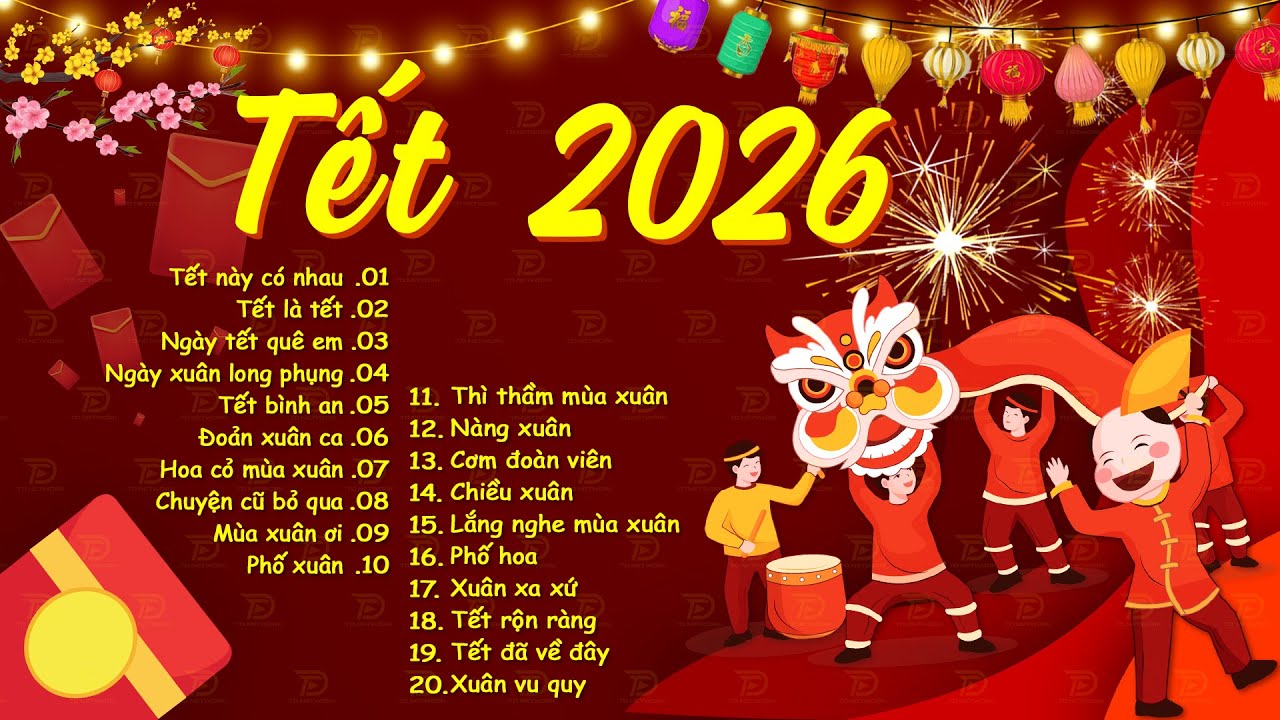 Nhạc Tết 2026 Remix, Top 15 Bản Nhạc Xuân EDM Hay Nhất Nghe Là Thấy Tết - Chào Xuân Bính Ngọ 2026