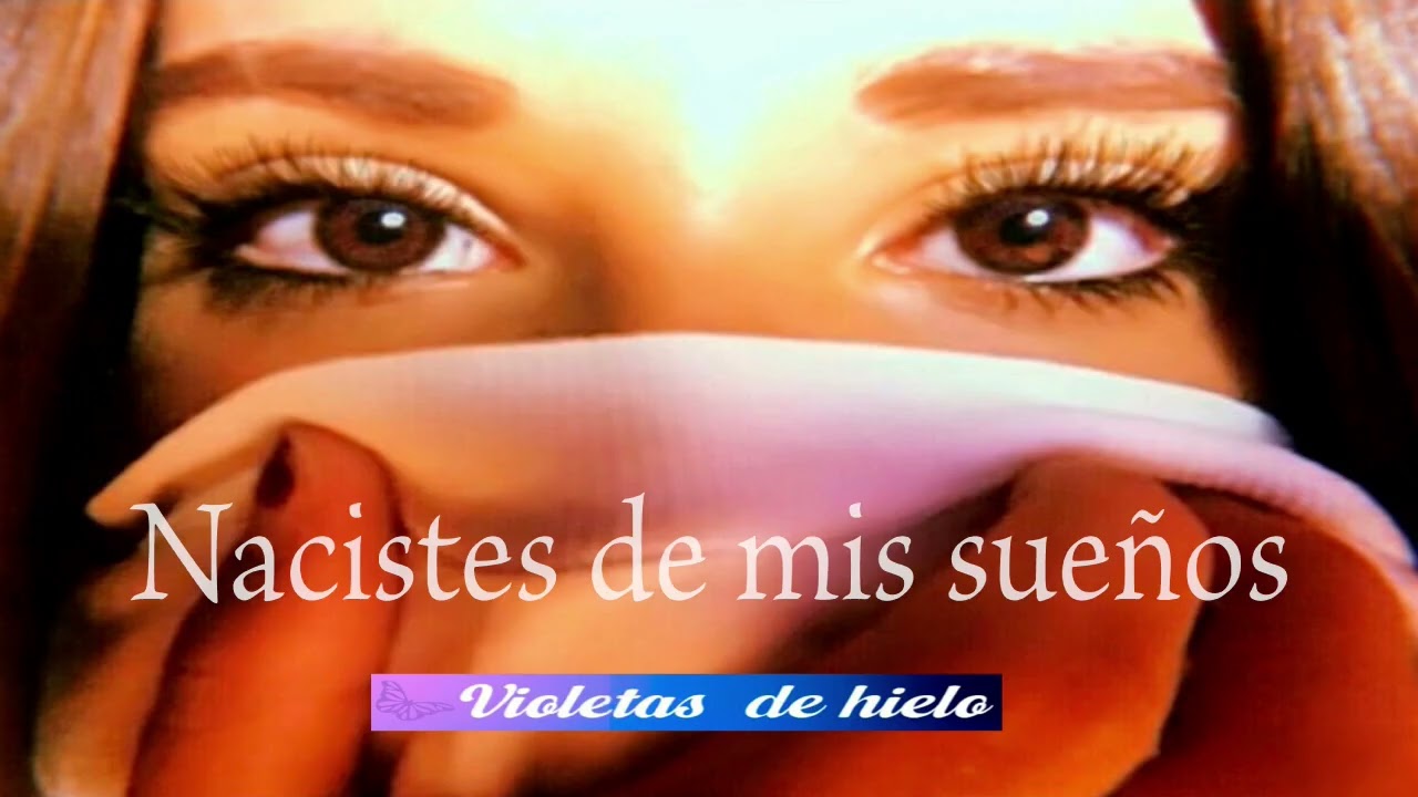 Nacistes de mis sueños - Violetas de hielo #baladasenespañol  #baladasromanticas  #musicalatina