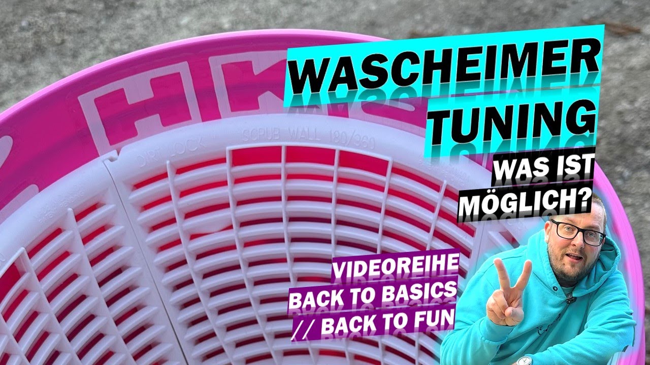 Car Care Wash Bucket Tuning & Customization - Video Series Back to Basics // Back to Fun