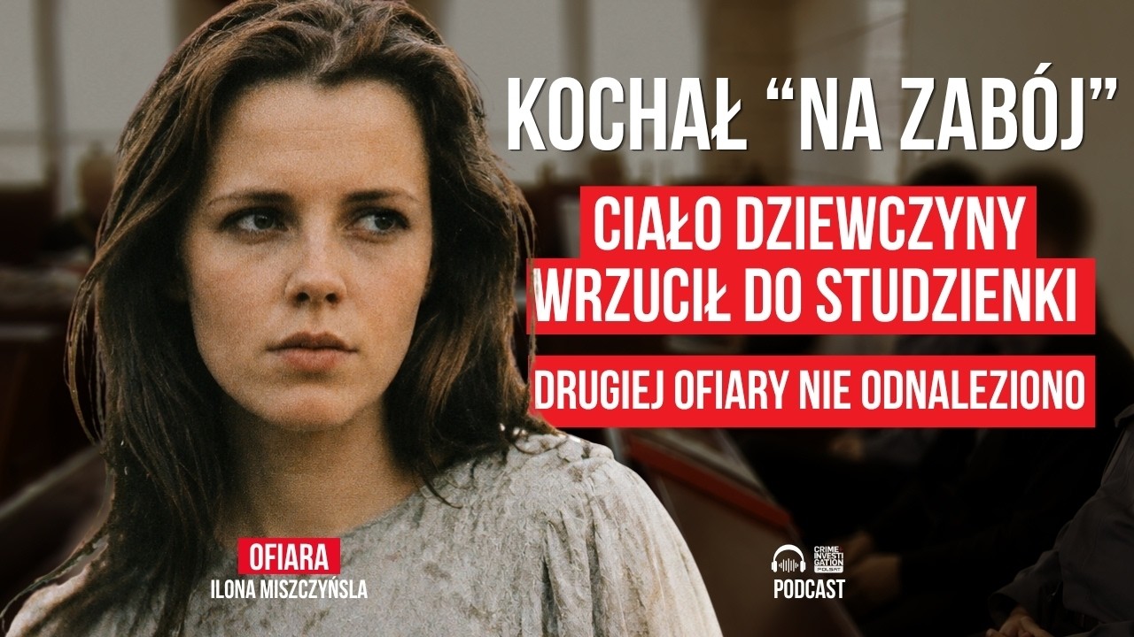 M&oacute;wił, że je kocha. Potem brutalnie się ich pozbył. Zbrodnia wyjaśniona po latach &hearts;️ | PODCAST