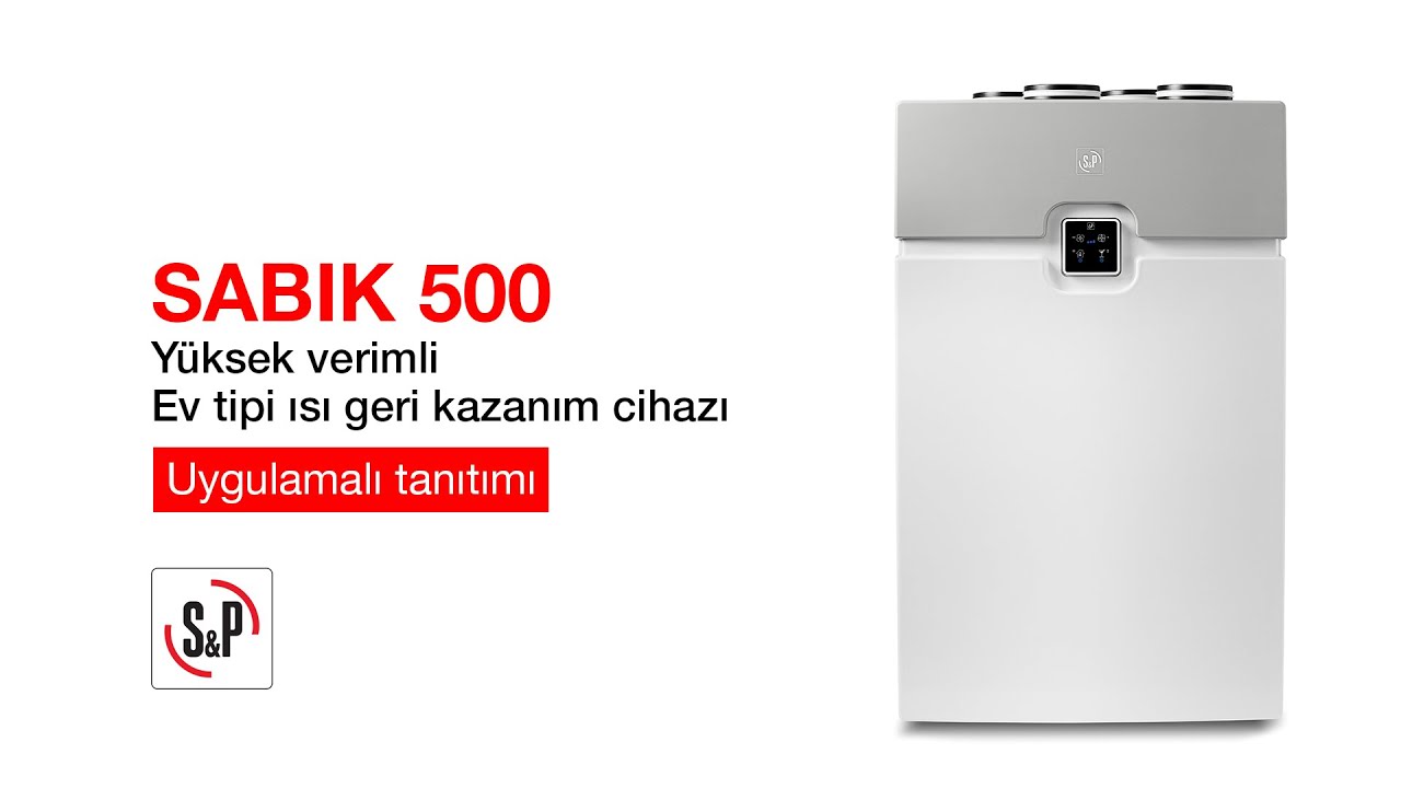 SABIK 500 - Yüksek verimli ev tipi ısı geri kazanım cihazı uygulamalı tanıtımı