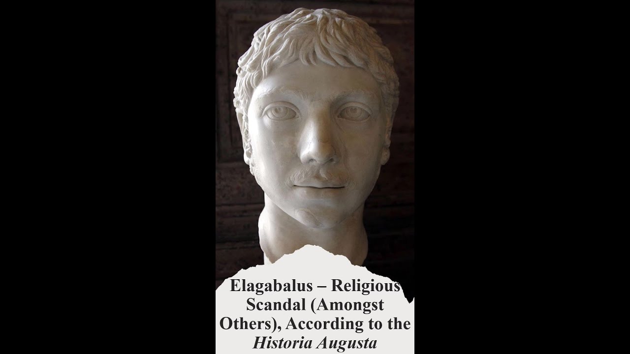 25. Elagabalus – Religious Scandal (Amongst Others)