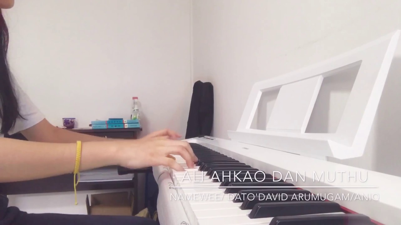 Namewee/Dato'David Arumugam/Aniq - Ali AhKao Dan Muthu Piano Cover (LHY)