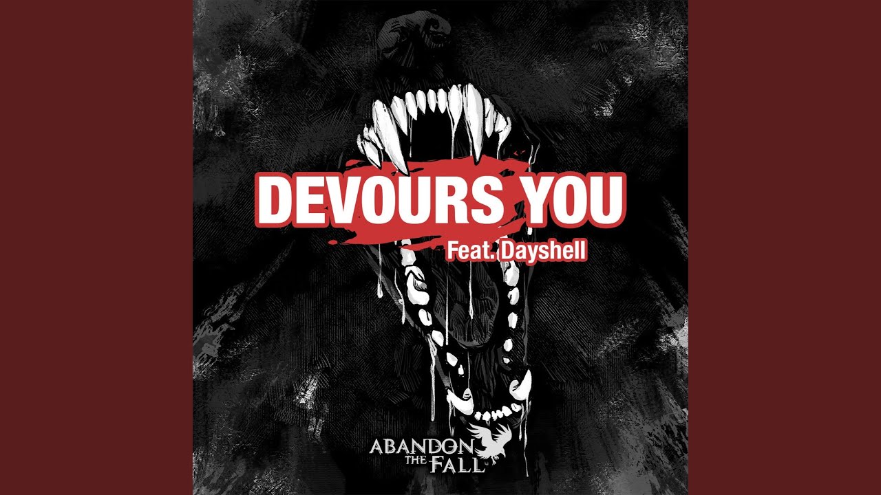 Devours You (feat. Dayshell)
