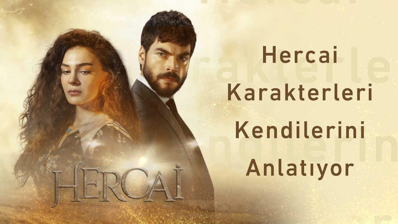 Hercai'nin Karakterleri Kendilerini Anlatıyor!