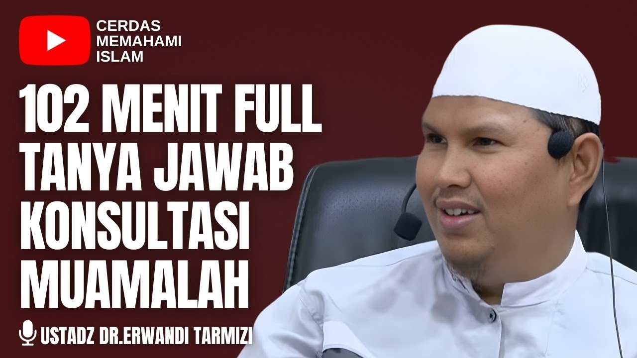 FULL TANYA JAWAB KONSULTASI MUAMALAH | USTADZ ERWANDI TARMIZI