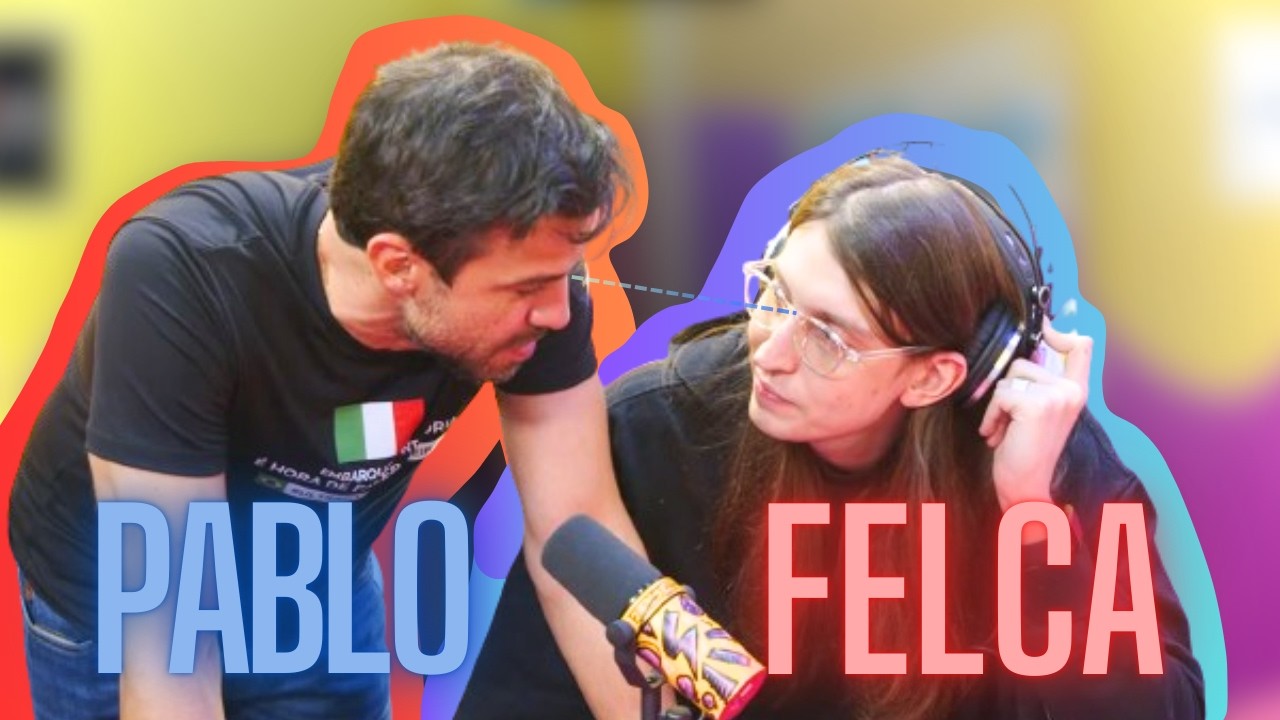 FELCA e PABLO MARÇAL 