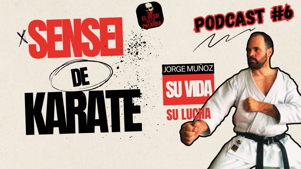 🚨EP.6 Jorge//Maestro de Karate y ejemplo en la vida🚨  #podcast 