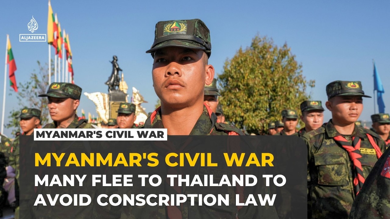 Myanmar conscription law fuels deadly civil war as recruits flee to Thailand