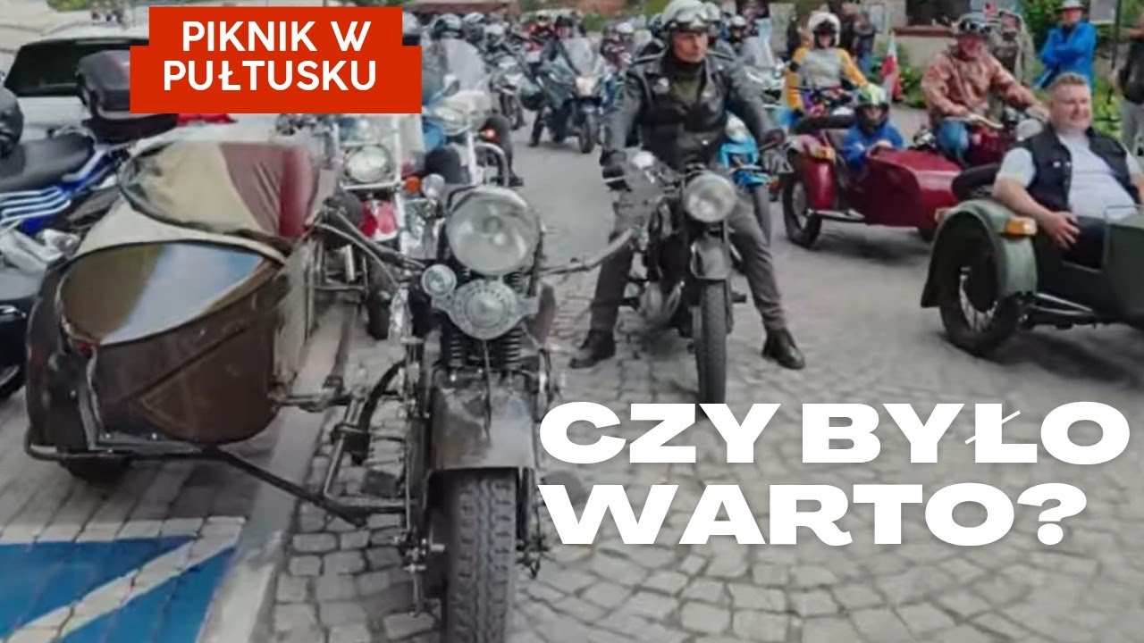 Polskie Kr&oacute;lestwo Motocyklowe w Pułtusku! Piknik!Czy warto było tam być?