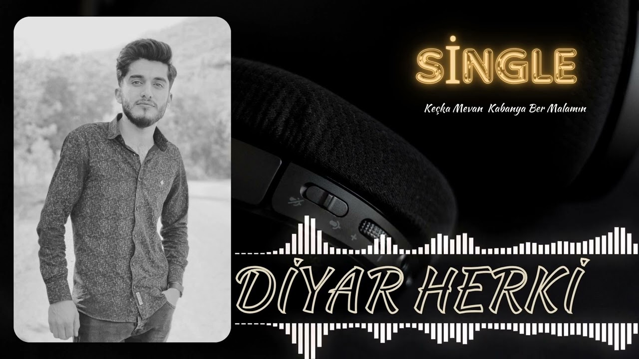 Diyar Herki  - Keçka Mevan  & Kabanya Ber Malamın