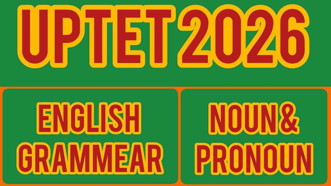 UPTET English Grammar – Noun & Pronoun Complete Theory | Types, Rules & Examples | Paper1&2 | Sunil 