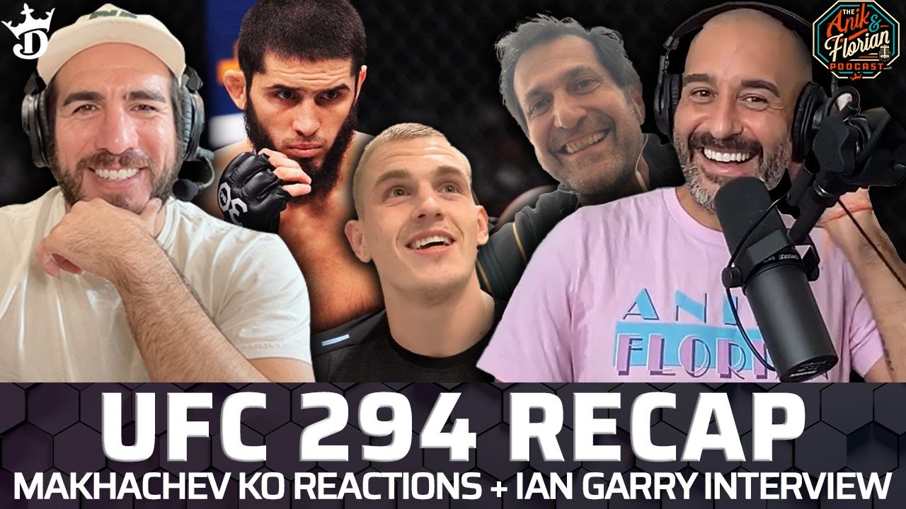 UFC 294 Recap, Ian Garry Interview, and Is Islam Makhachev the #1 UFC P4P?  - Anik & Florian EP. 444