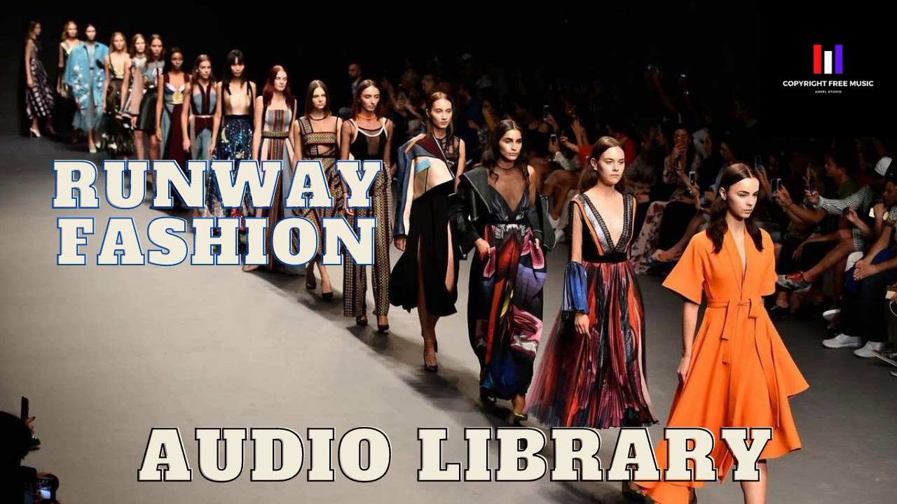 Runway Fashion - Copyright Free Music