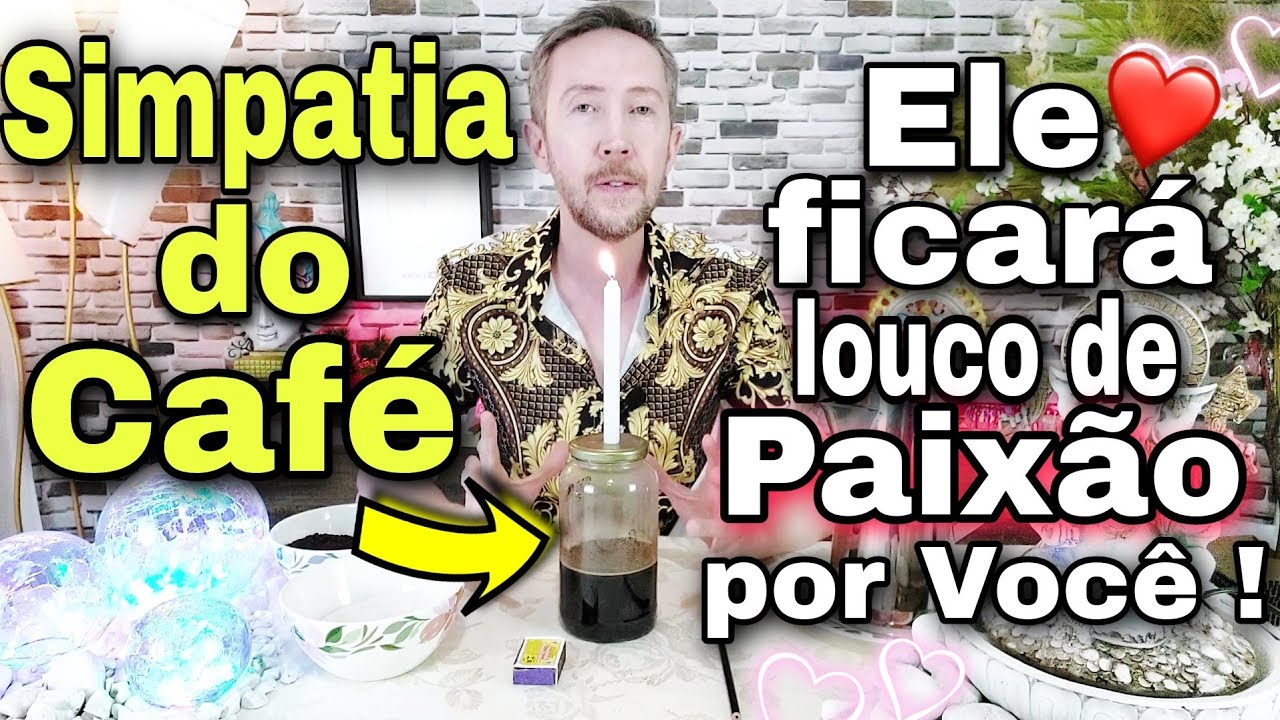 Simpatia do café para ele procurar e ficar louco por você ! Simpatia pra ele voltar e ficar  !