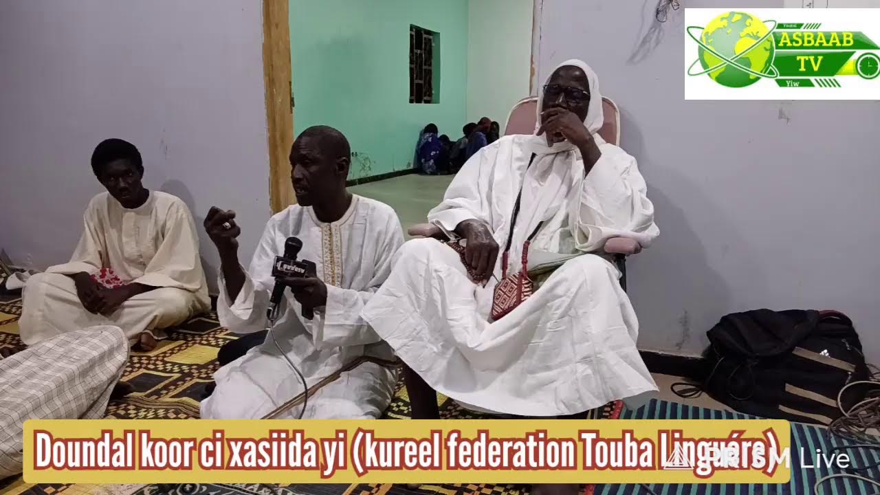 Dundal koor ci xasiida yi (kureel fédération touba linguere)