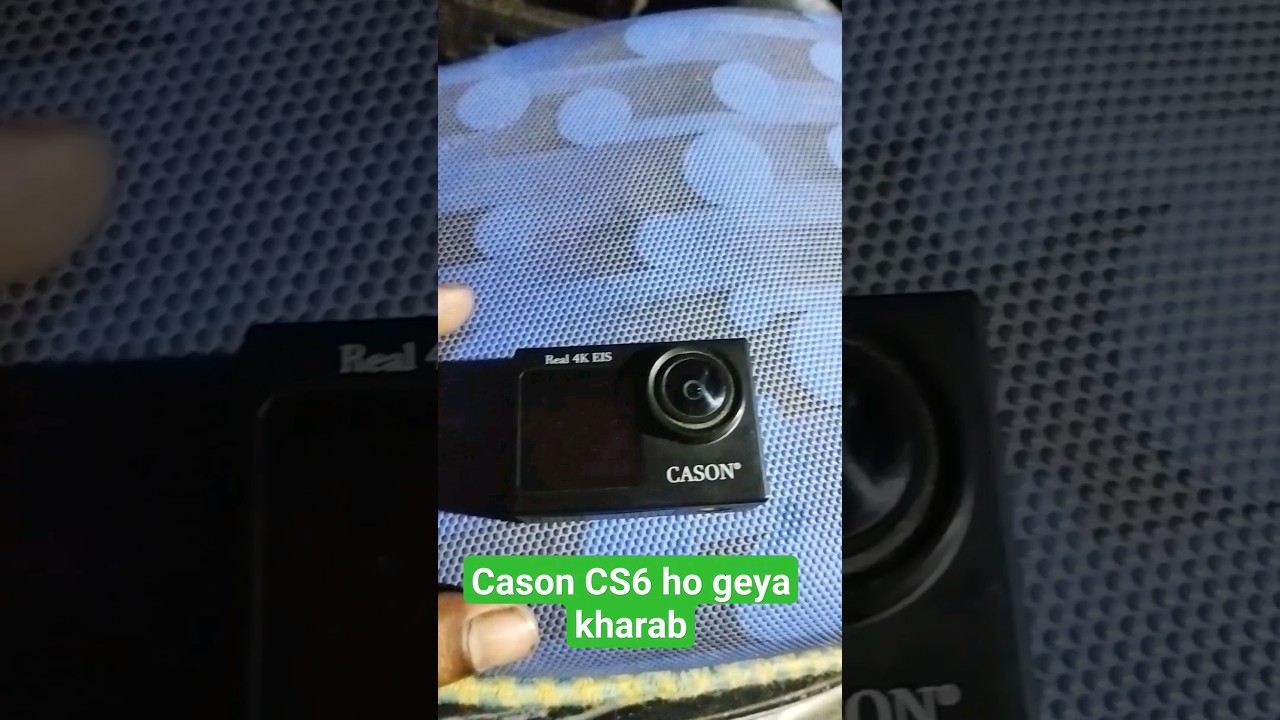cason CS6😭😭 ho geya kharap, 😡 send it to service center#shorts #actioncamera #cason #viral