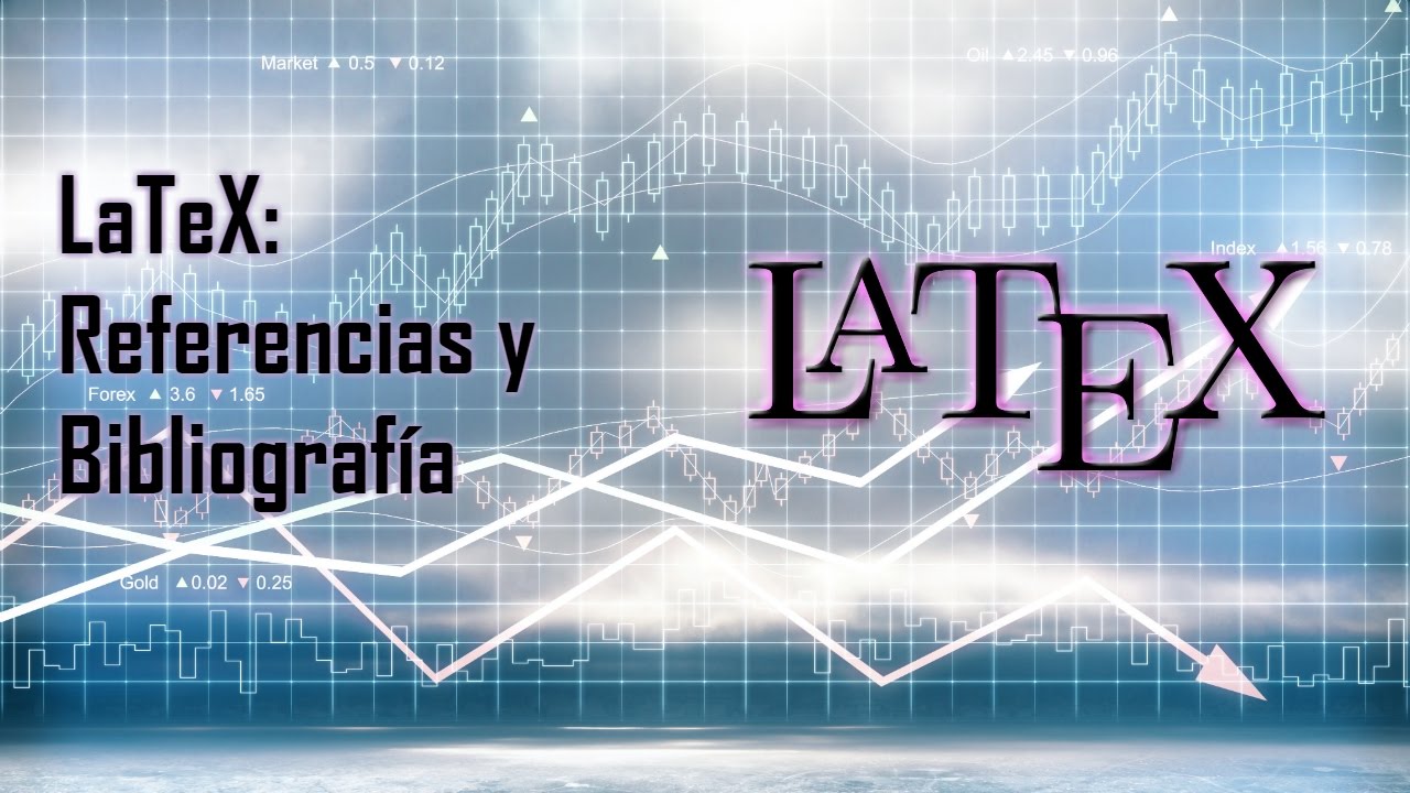 Latex - Referencias y Bibliografía