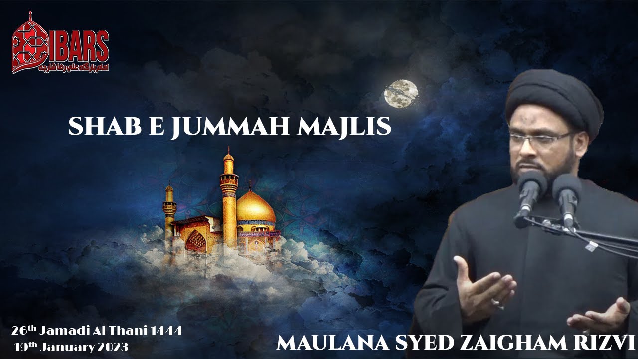 SHAB E JUMMAH MAJLIS | Topic  - Ghaflat | 26th Jamadi Al Thani 1444H | Maulana Syed Zaigham Rizvi