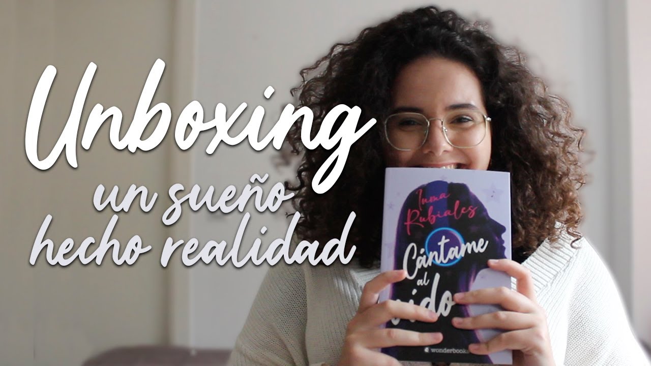 UNBOXING DE MI NUEVA NOVELA - Cántame al oído en papel