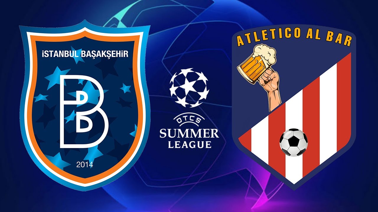 [FSL] Istanbul Basaksehir - Atletico al bar - OTCS Summer League 2020