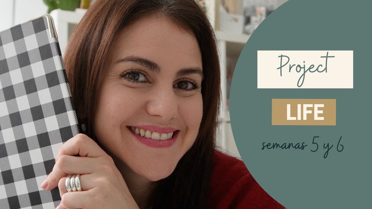 ♥︎ PROJECT LIFE - Semanas 5 y 6 ♥︎