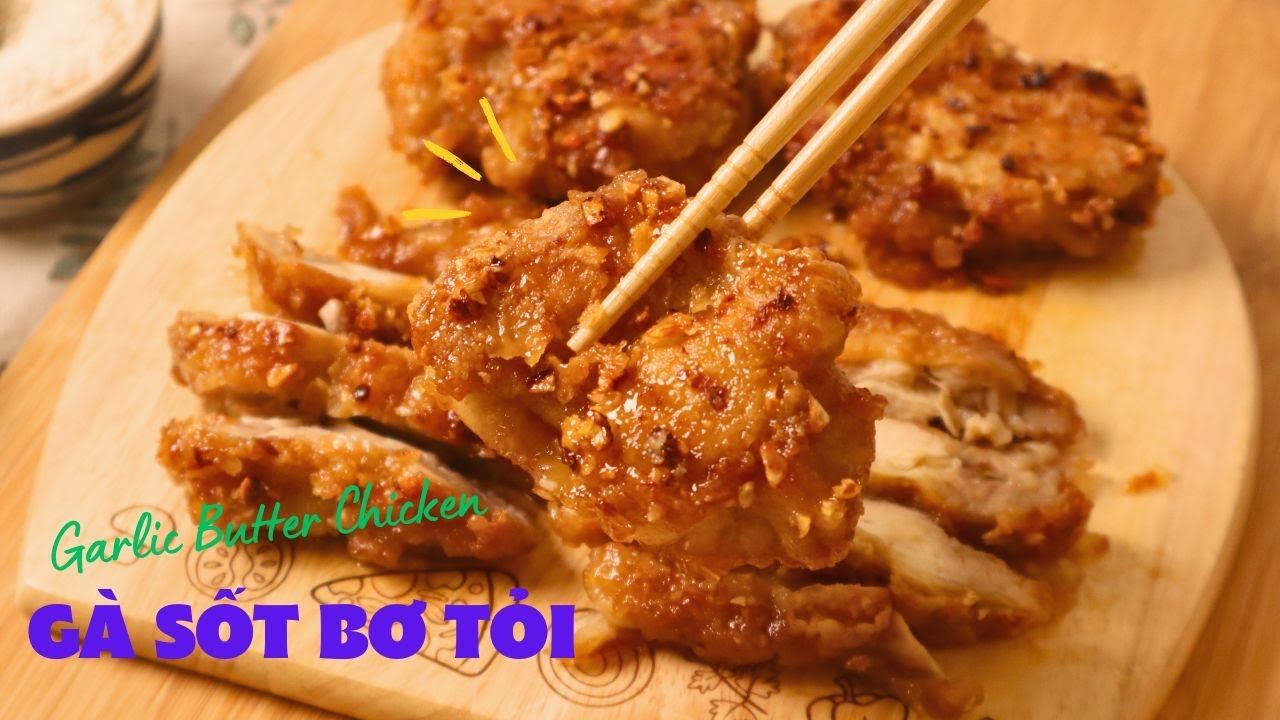 Garlic Butter Chicken | Honey Butter Fried Chicken | Gà Sốt Bơ Tỏi | Gà Sốt Bơ Mật Ong | Nữ Nhi Food