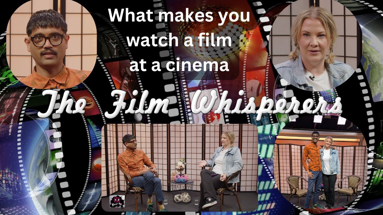 Bent TV: The Film Whisperers - What makes - you - watch a film at a cinema