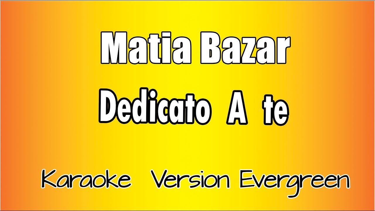 Matia Bazar -  Dedicato a te (versione Karaoke Academy Italia)