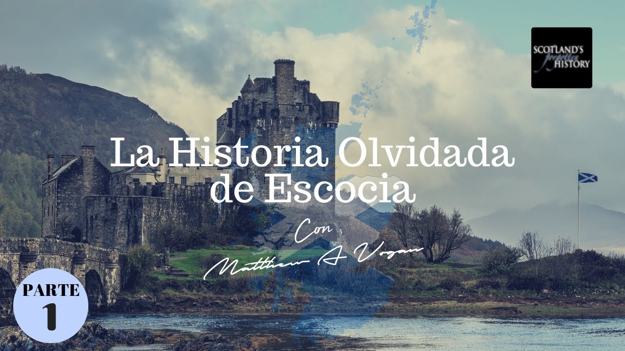 La Historia Olvidada de Escocia
