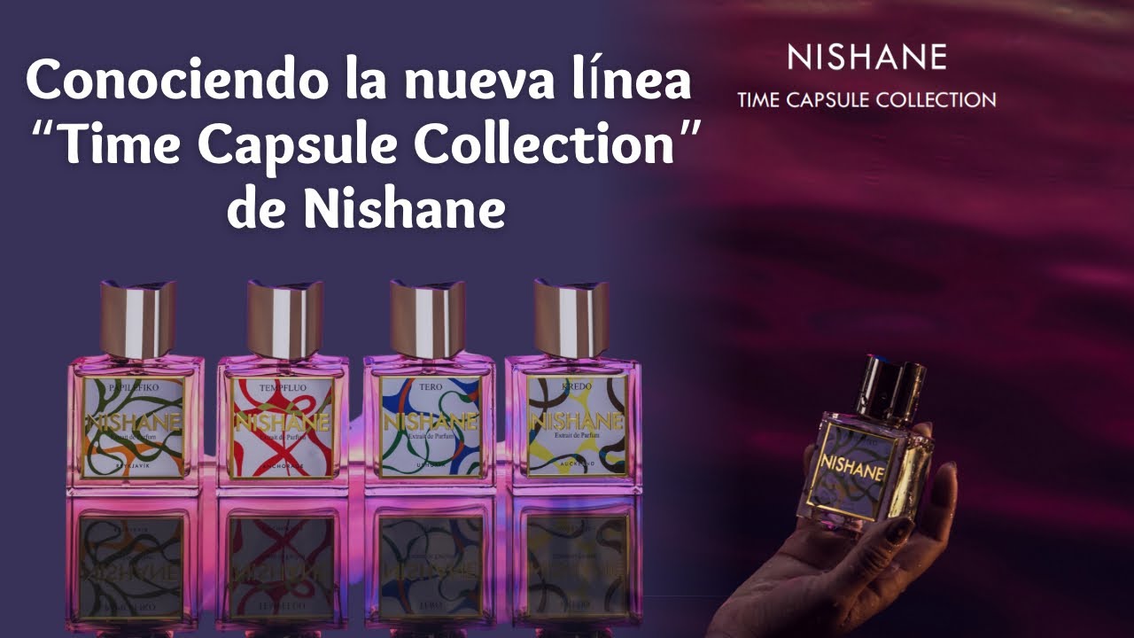 Nishane, Time Capsule Collection; Tero, Kredo, Tempfluo y Papilefiko.