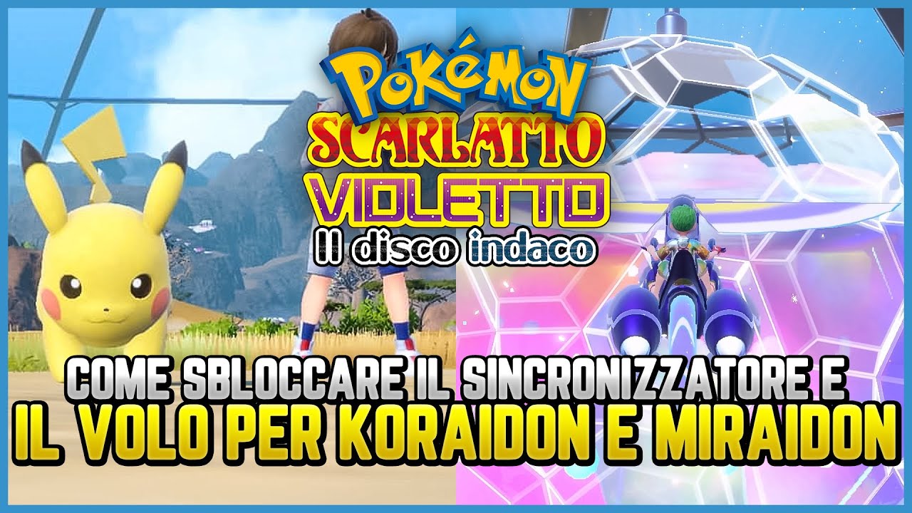 COME SBLOCCARE IL SINCRONIZZATORE E IL VOLO per Koraidon e Miraidon - Guida Pokemon il disco indaco