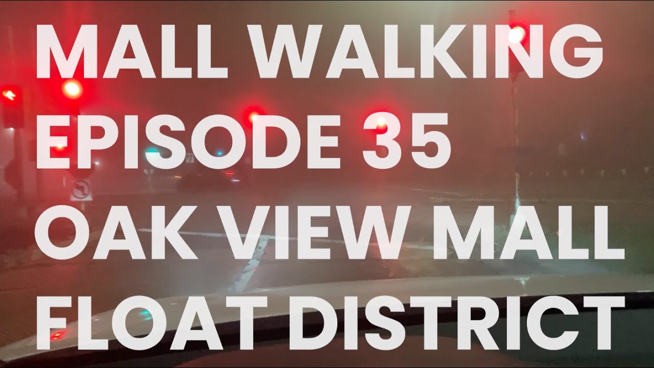 From the Vault: Mall Walking Ep 35 Oak View Mall pt. 2 and Float District Omaha (The Final Episode)