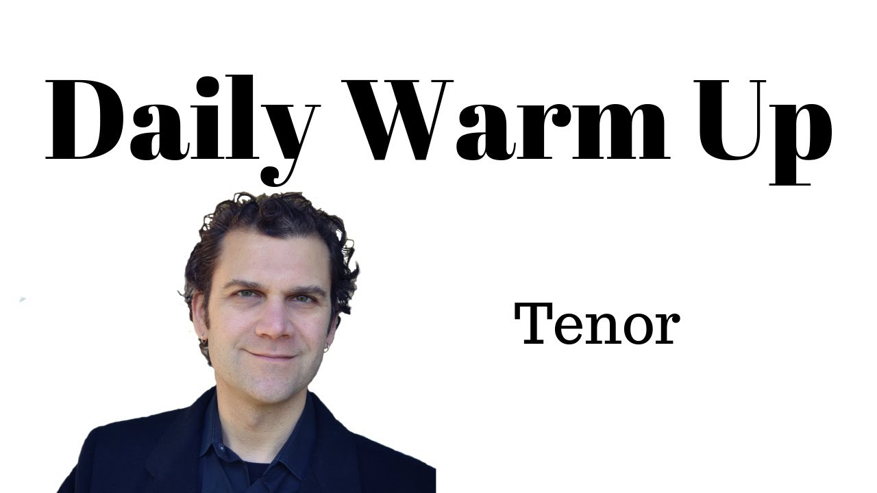 Daily Singing Warm Up - Tenor - January 2019