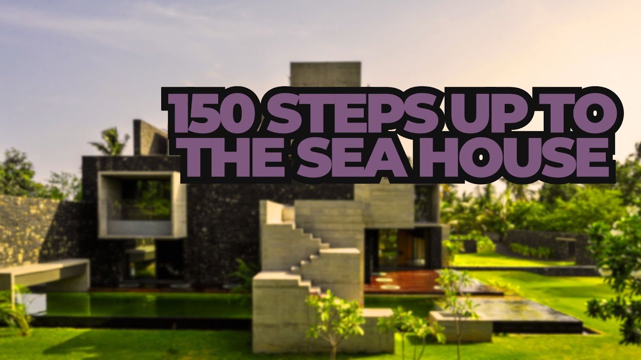 150 Steps up to the Sea House | Matharoo Associate | 🇮🇳