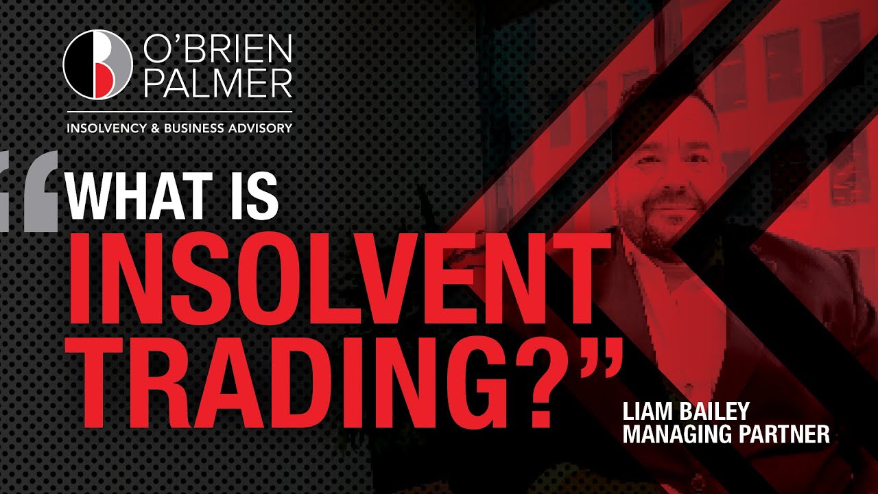 O'Brien Palmer - What is Insolvent Trading?