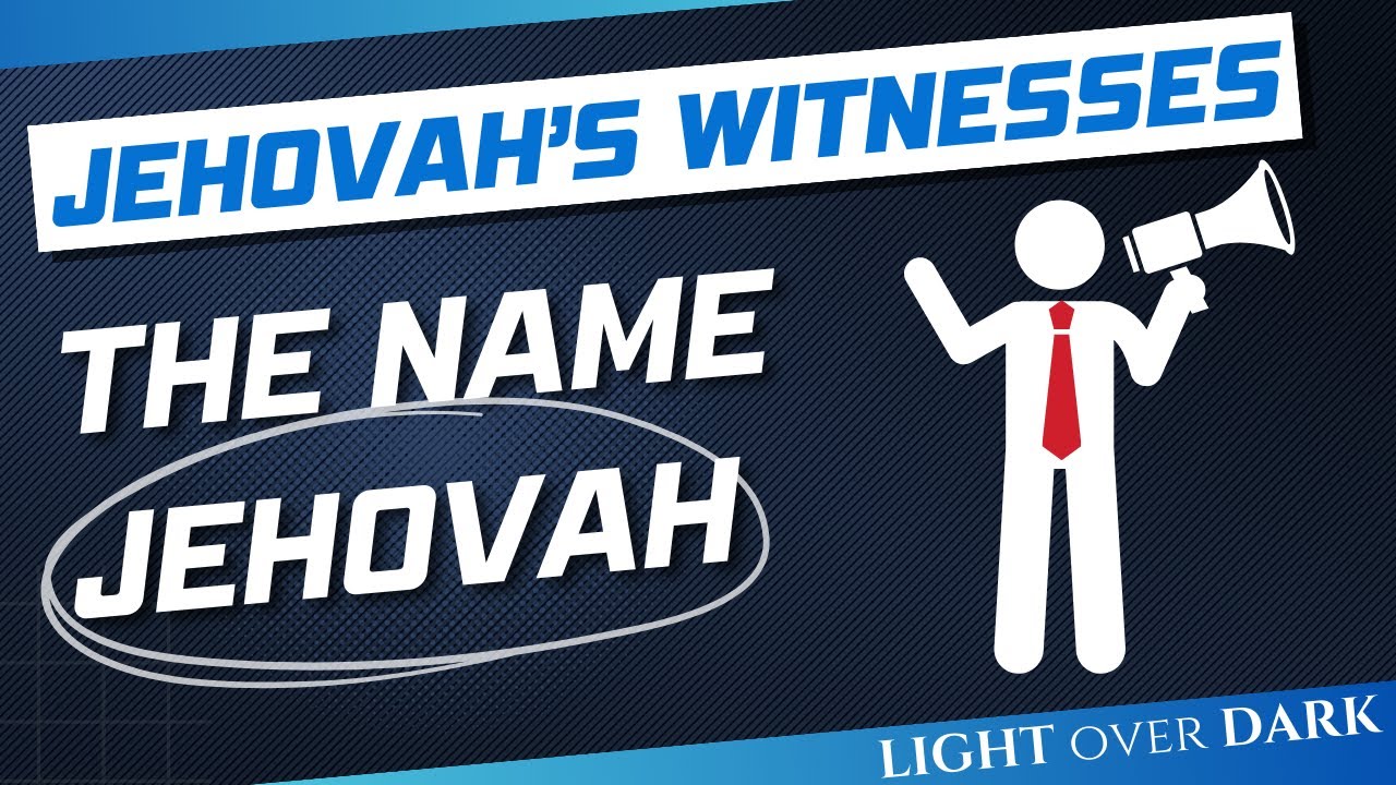 Jehovah's Witnesses and the name 