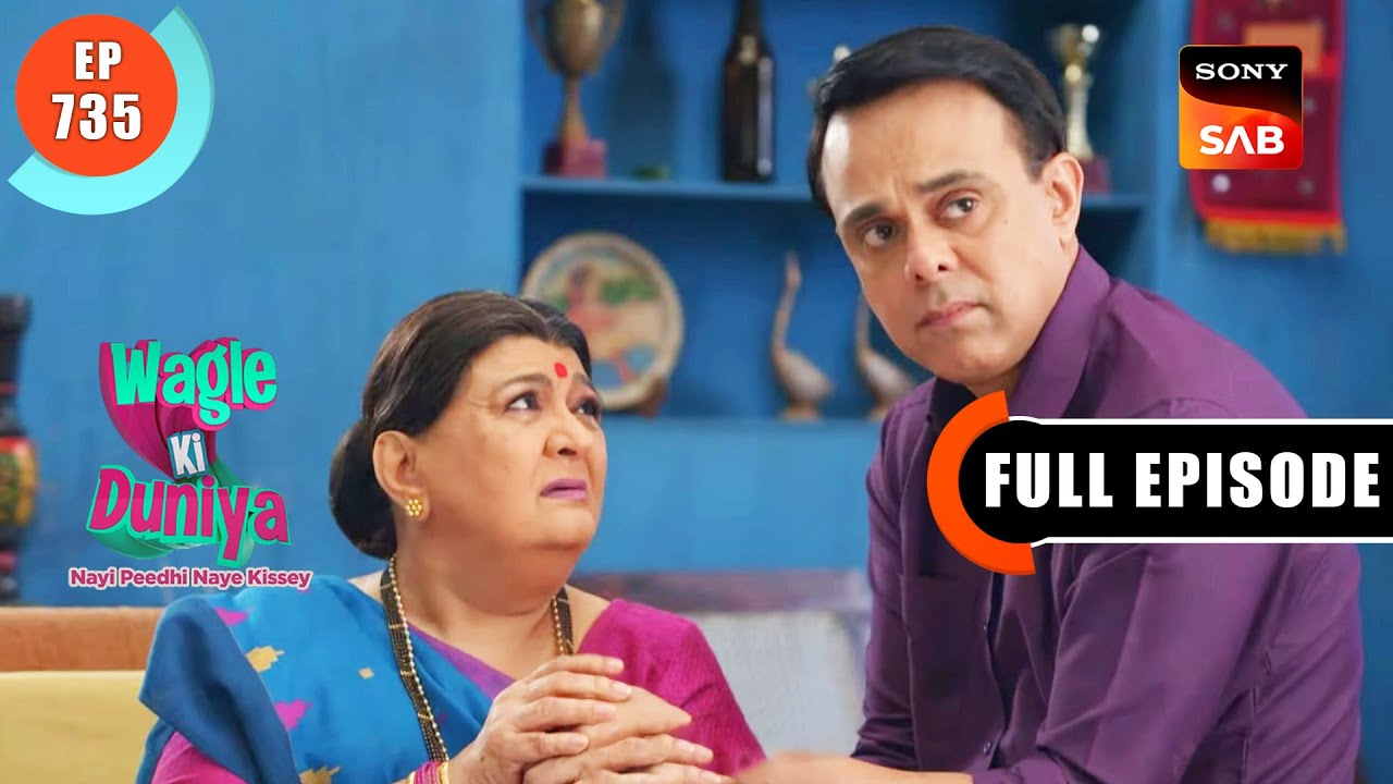 Indore Nahi Jana | Wagle Ki Duniya | Ep 735 | Full Episode | 9 Aug 2023