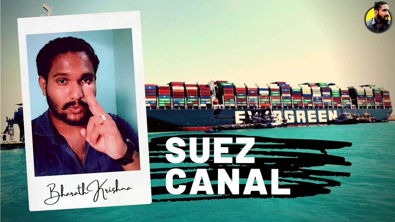 Stuck & Refloated Ever Given ship Explained | Suez canal | Tamil - Bharath Krishna