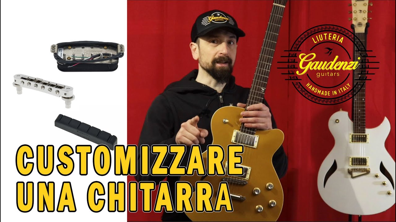 Customizzare una Chitarra - Le Specifiche che Devo Tenere in Considerazione