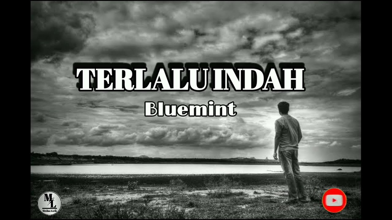 Bluemint - Terlalu Indah (Lirik)
