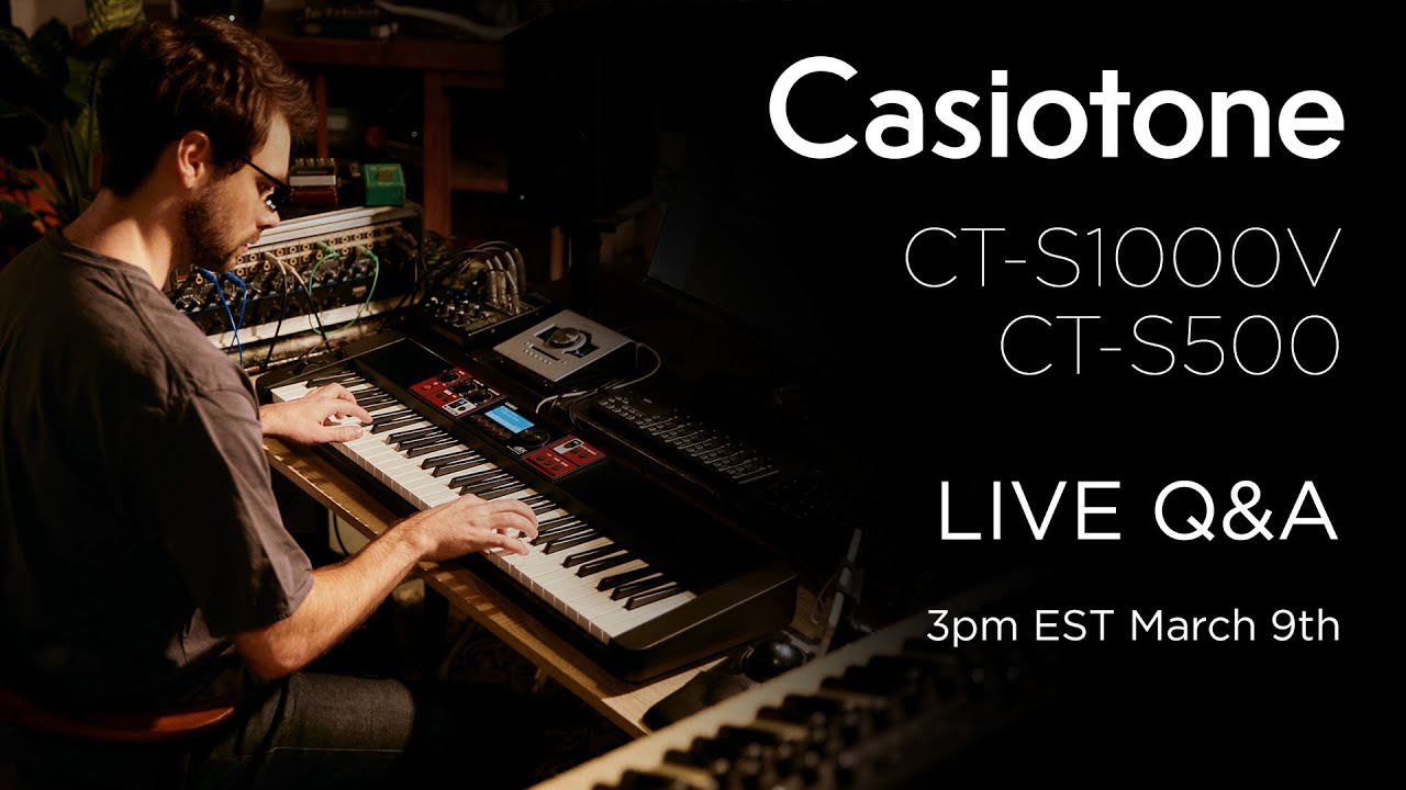 Casiotone CT-S1000V & CT-S500 Live Q&A